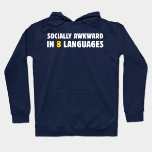 Socially Awkward In 8 Languages Hoodie